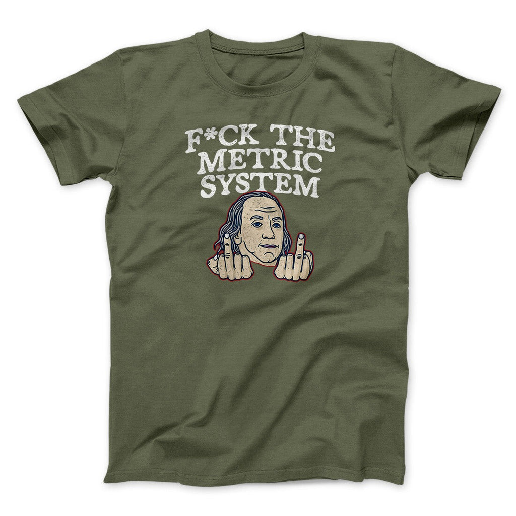 F*Ck The Metric System Men/Unisex T-Shirt