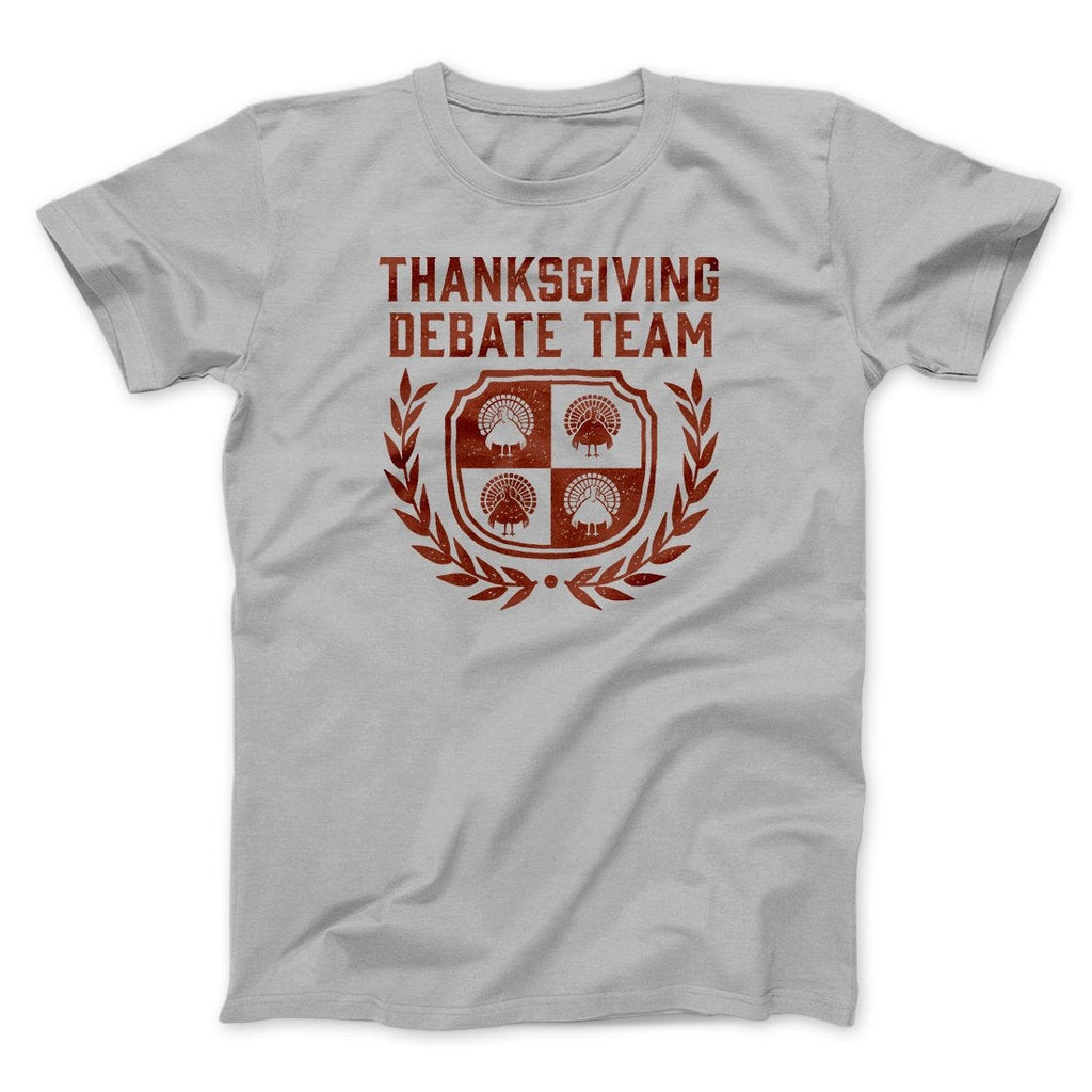 Thanksgiving Debate Team Funny Thanksgiving Men/Unisex T-Shirt