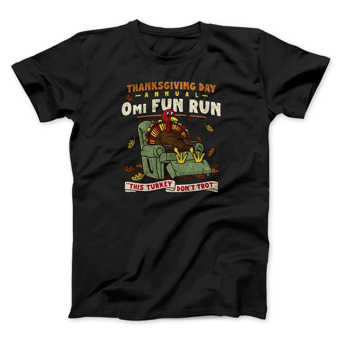 Thanksgiving Day Annual 0Mi Fun Run Funny Thanksgiving Men/Unisex T-Shirt