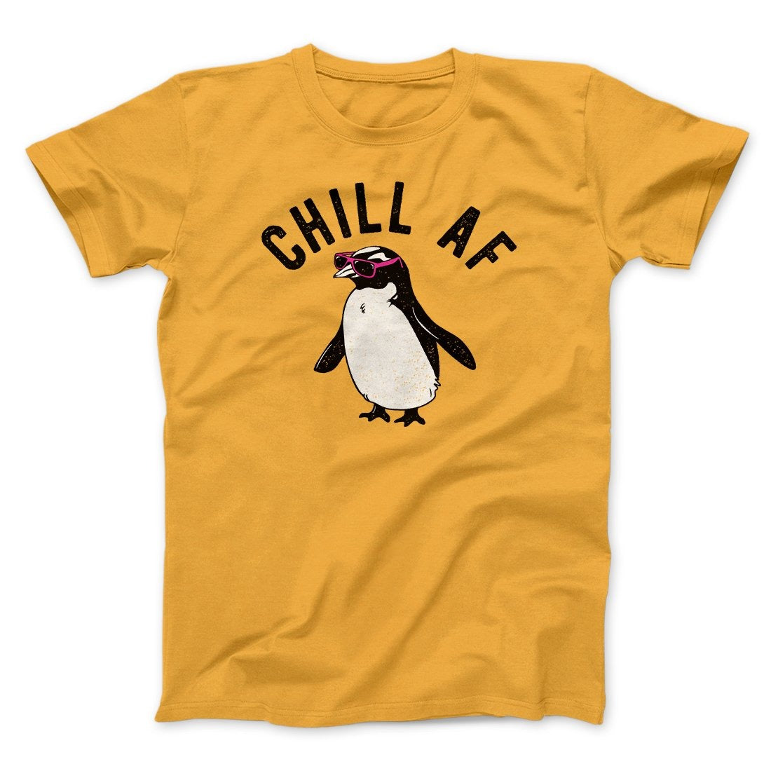 Chill AF Men/Unisex T-Shirt