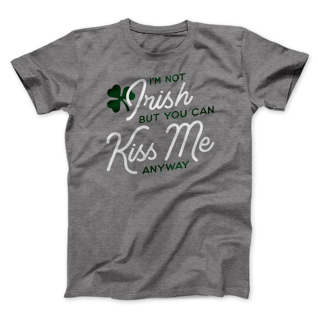I'm Not Irish Men/Unisex T-Shirt