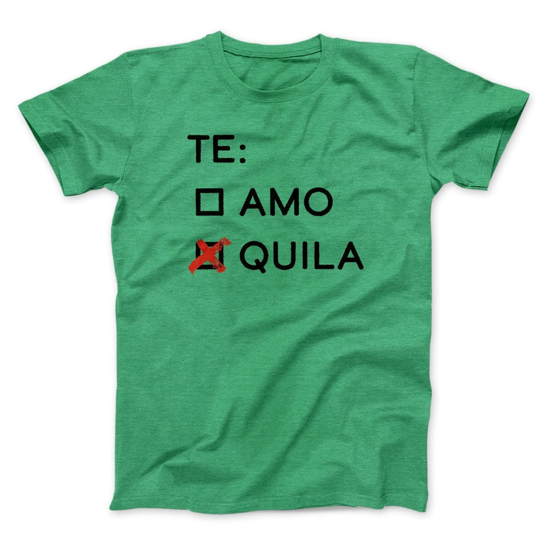 Te Amo or Tequila Men/Unisex T-Shirt