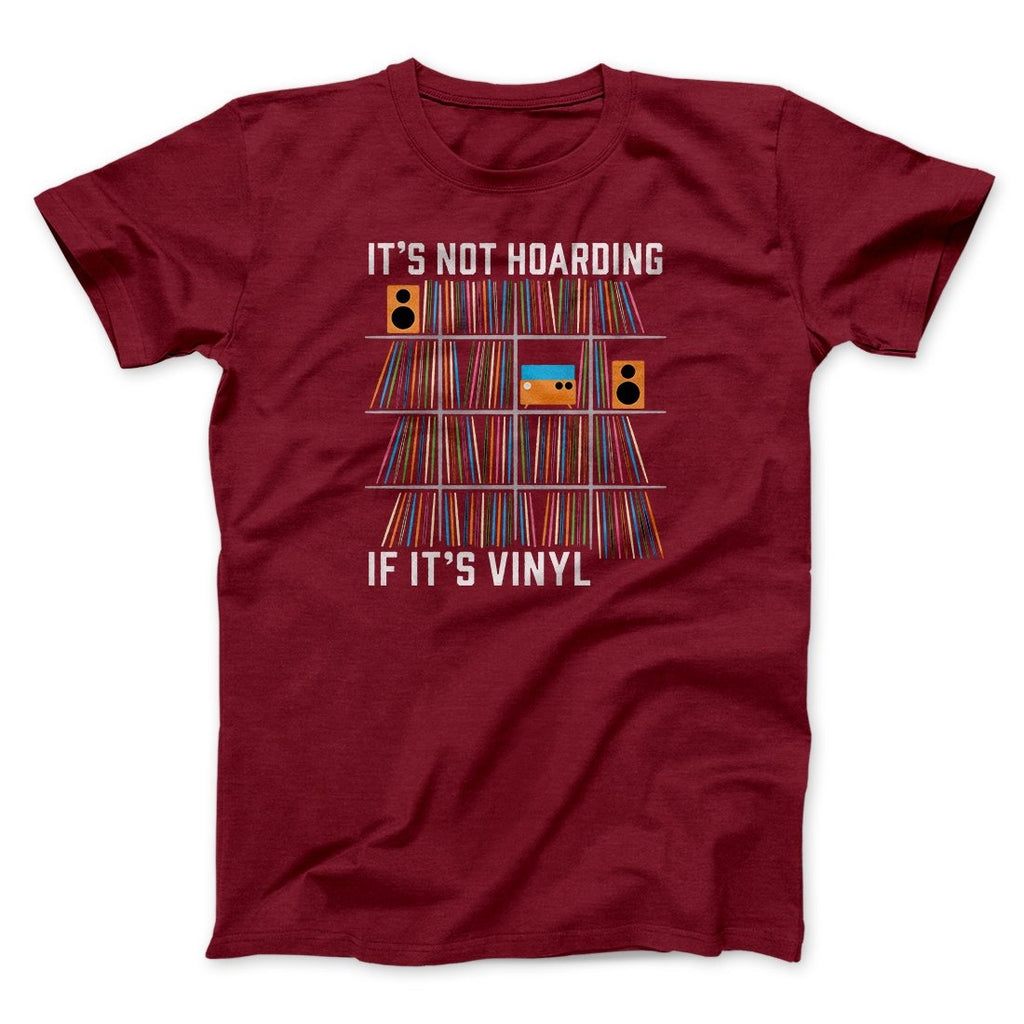 It's Not Hoarding If It's Vinyl Funny Men/Unisex T-Shirt