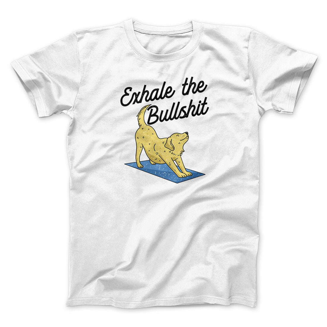 Exhale The Bullshit Men/Unisex T-Shirt