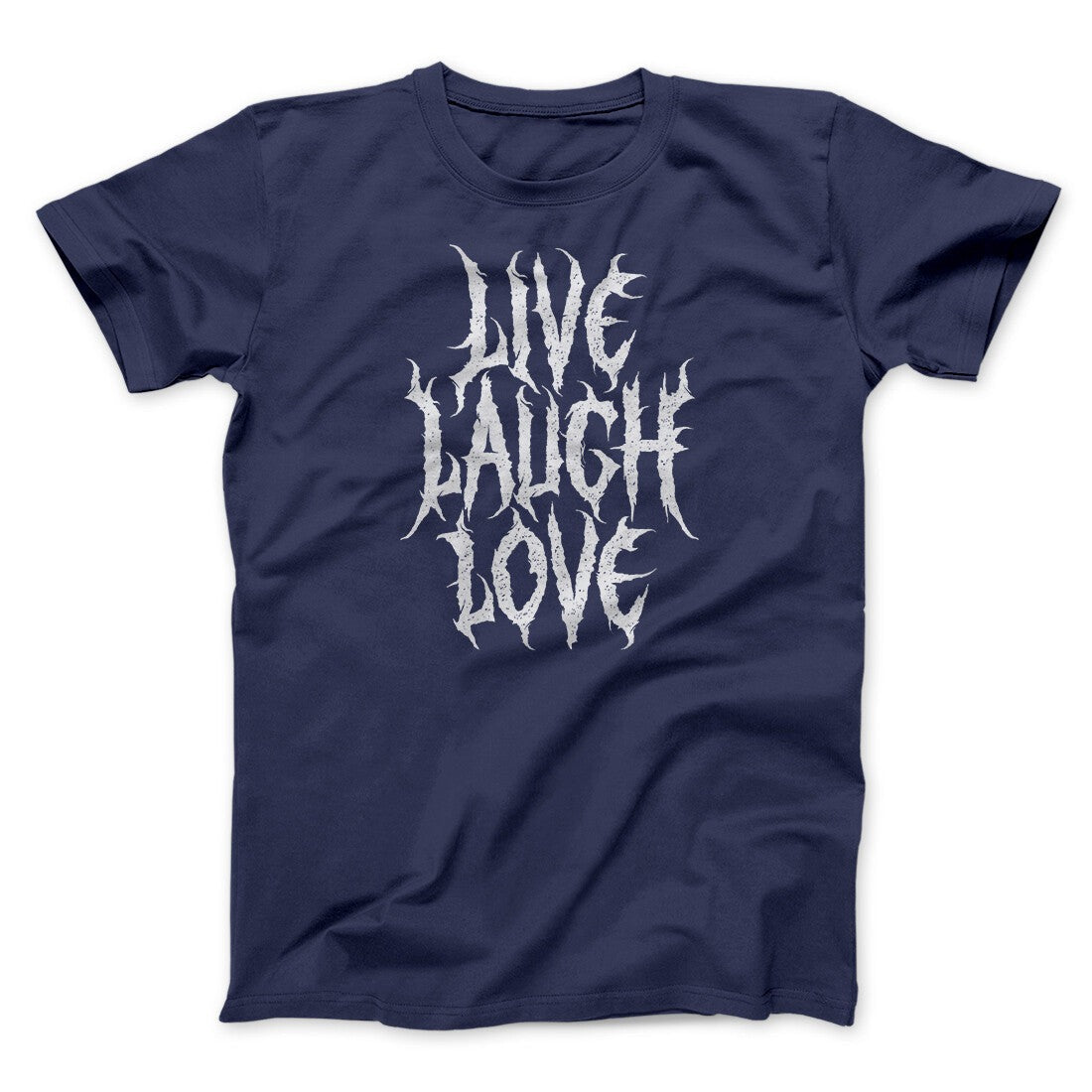 Death Metal Live Laugh Love Funny Men/Unisex T-Shirt