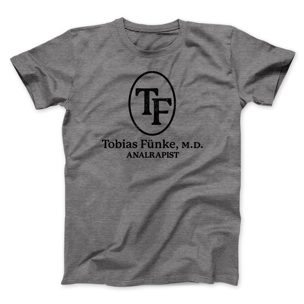 Tobias Fünke M.D. Analrapist Men/Unisex T-Shirt
