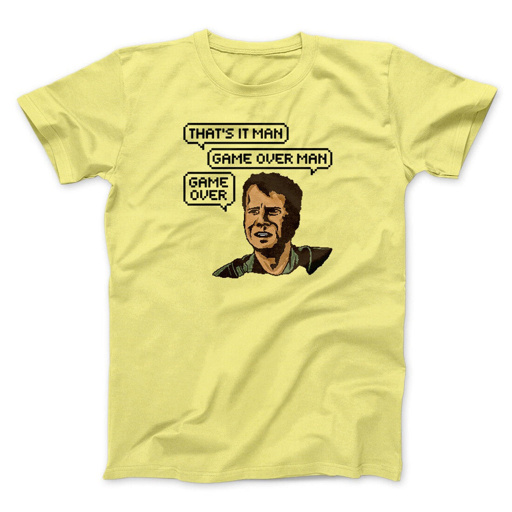 Thats It Man Game Over Man Men/Unisex T-Shirt