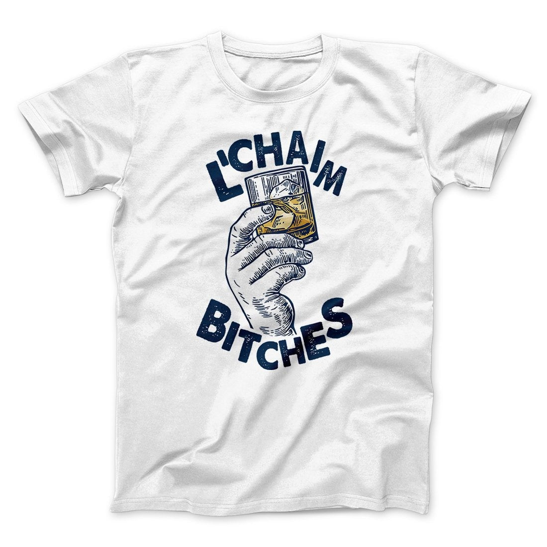 L'Chaim Bitches Funny Hanukkah Men/Unisex T-Shirt