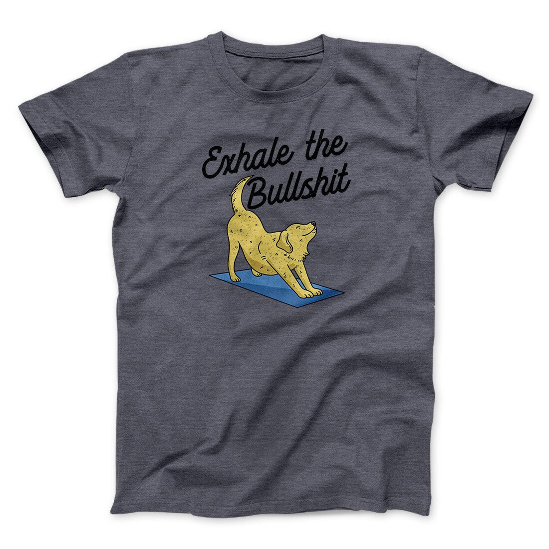 Exhale The Bullshit Men/Unisex T-Shirt