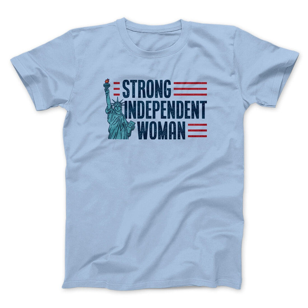 Strong Independent Woman Men/Unisex T-Shirt