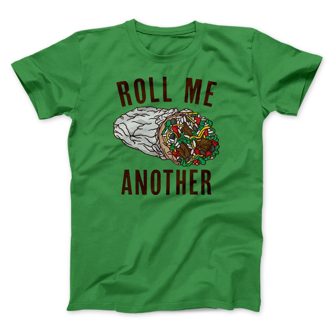 Roll Me Another Funny Men/Unisex T-Shirt