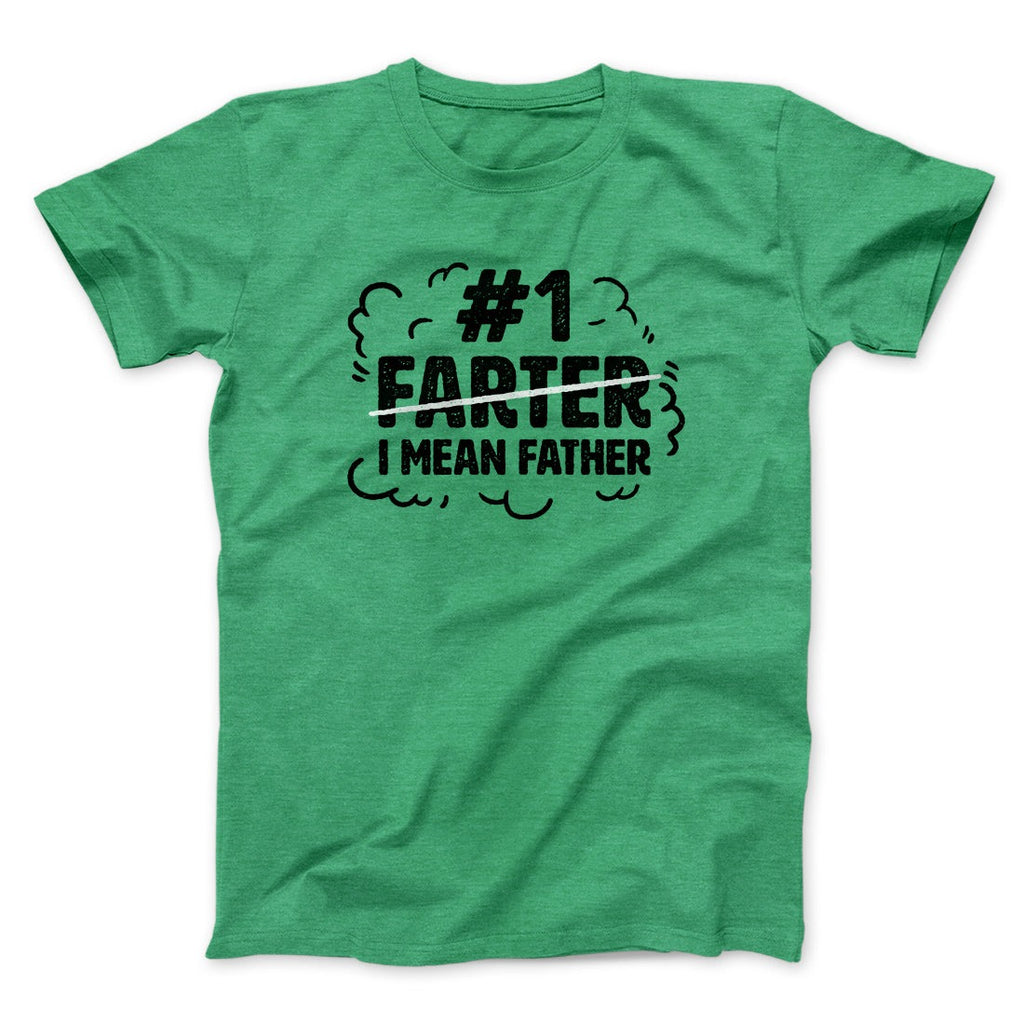 #1 Farter I Mean Father Men/Unisex T-Shirt