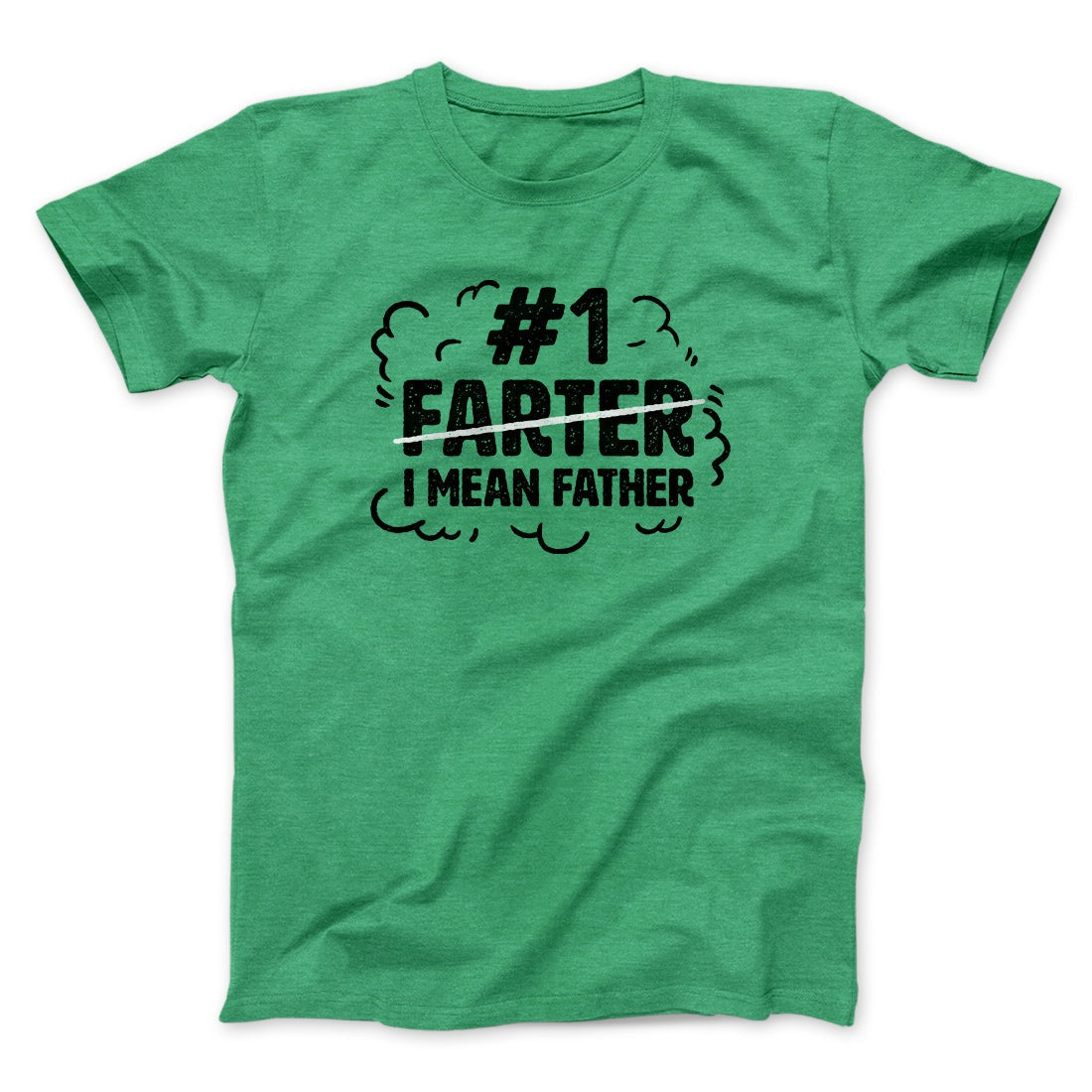 #1 Farter I Mean Father Men/Unisex T-Shirt