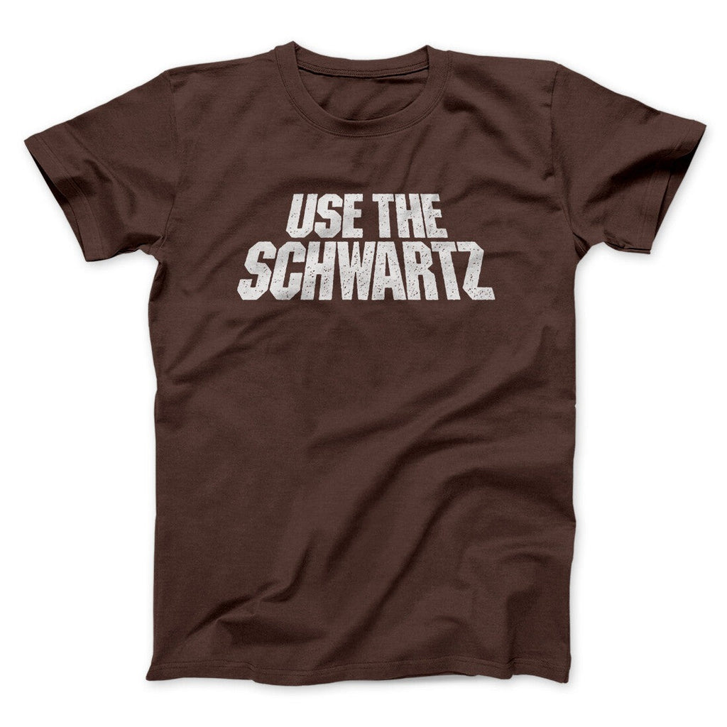 Use The Schwartz Men/Unisex T-Shirt