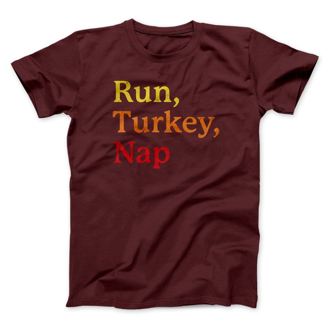 Run, Turkey, Nap Funny Thanksgiving Men/Unisex T-Shirt