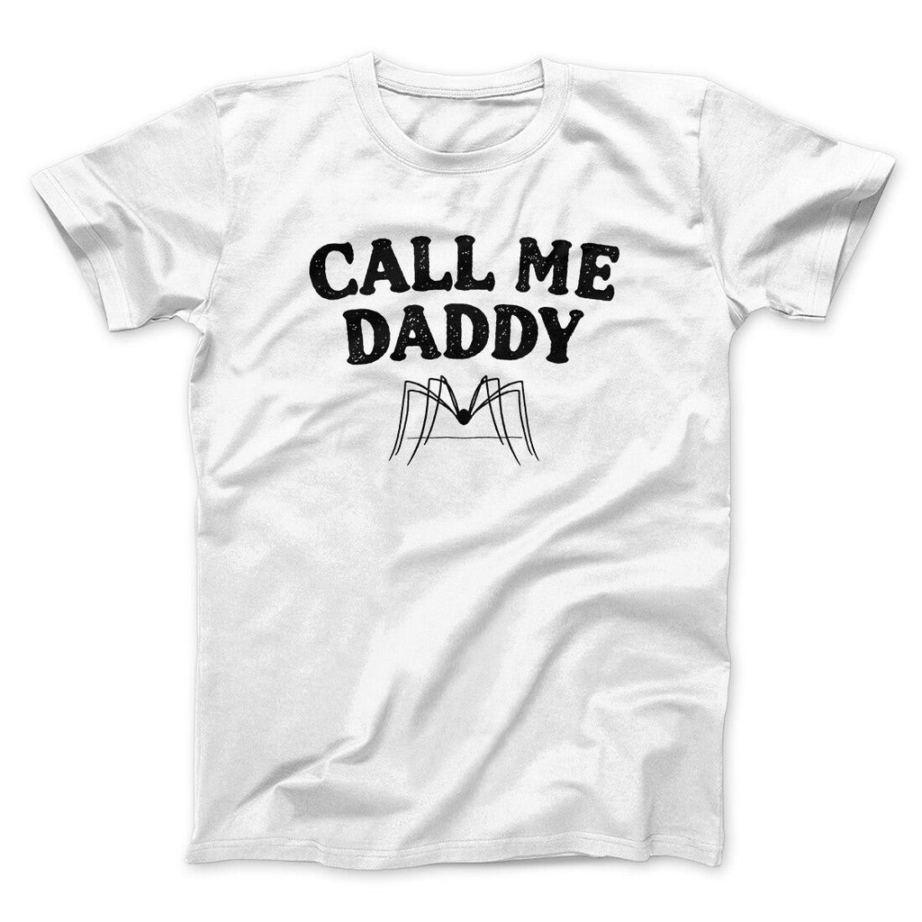 Call Me Daddy Men/Unisex T-Shirt