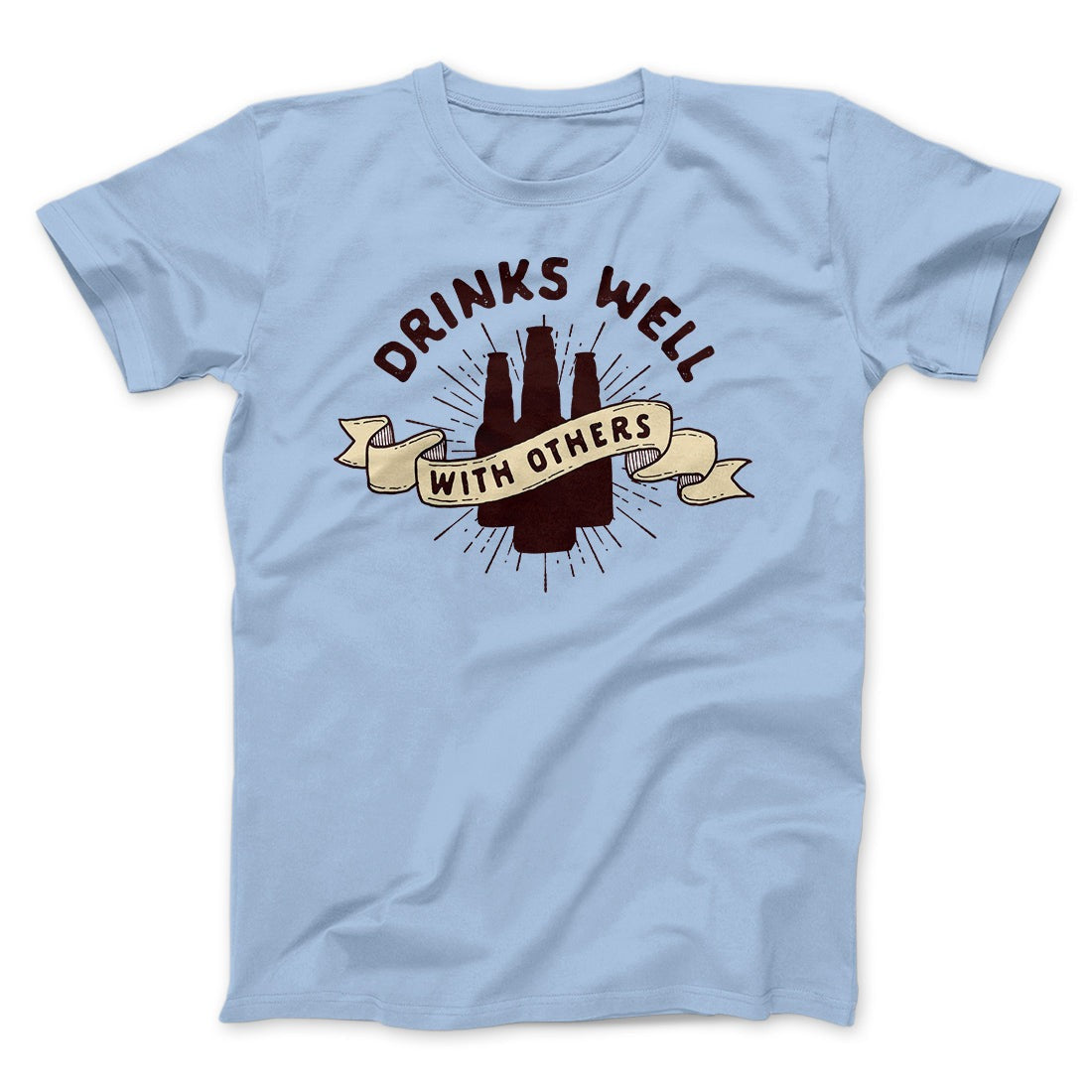 Drinks Well with Others Men/Unisex T-Shirt