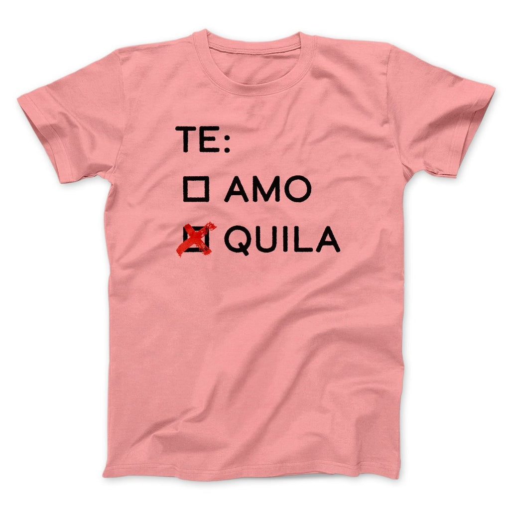 Te Amo or Tequila Men/Unisex T-Shirt