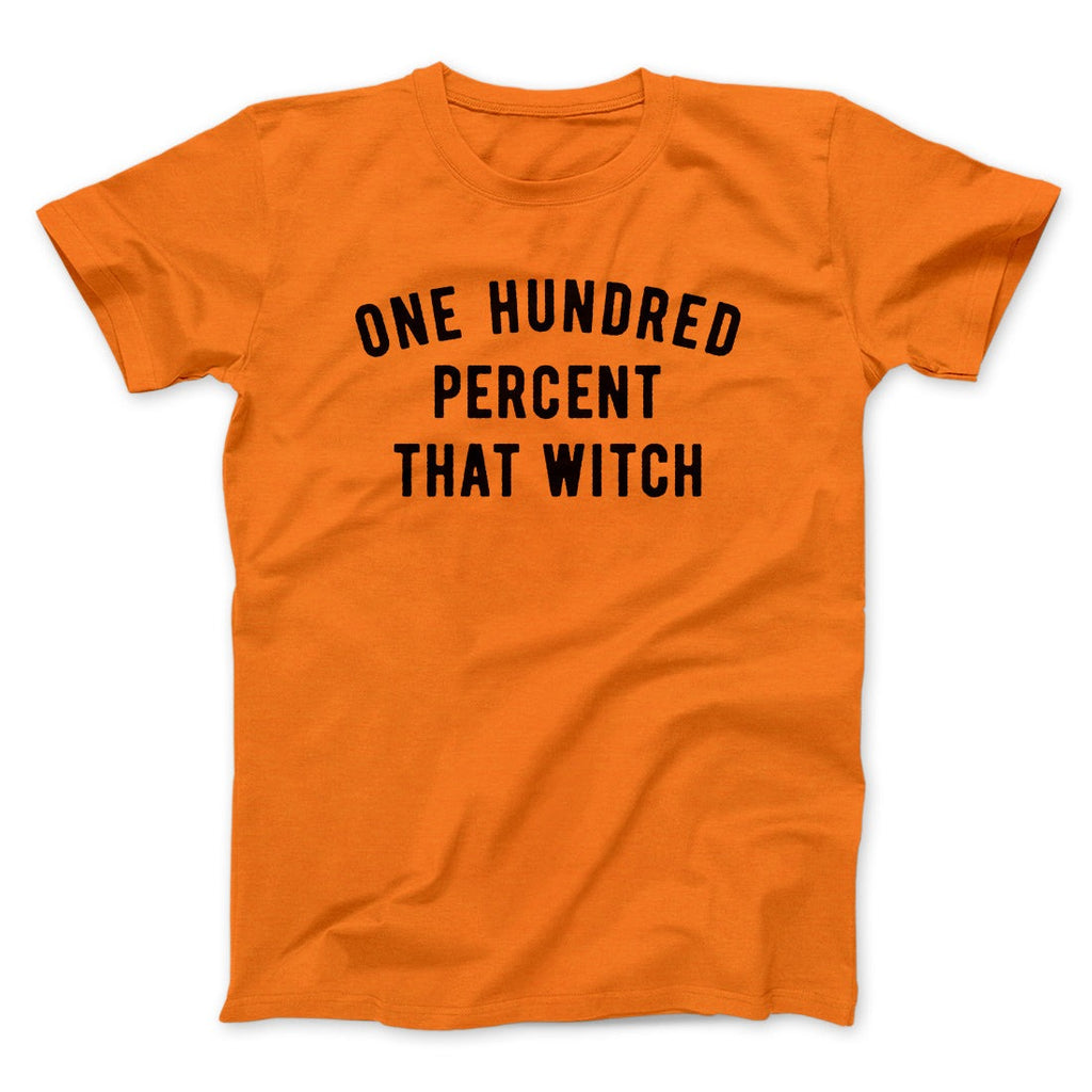 100% That Witch Men/Unisex T-Shirt