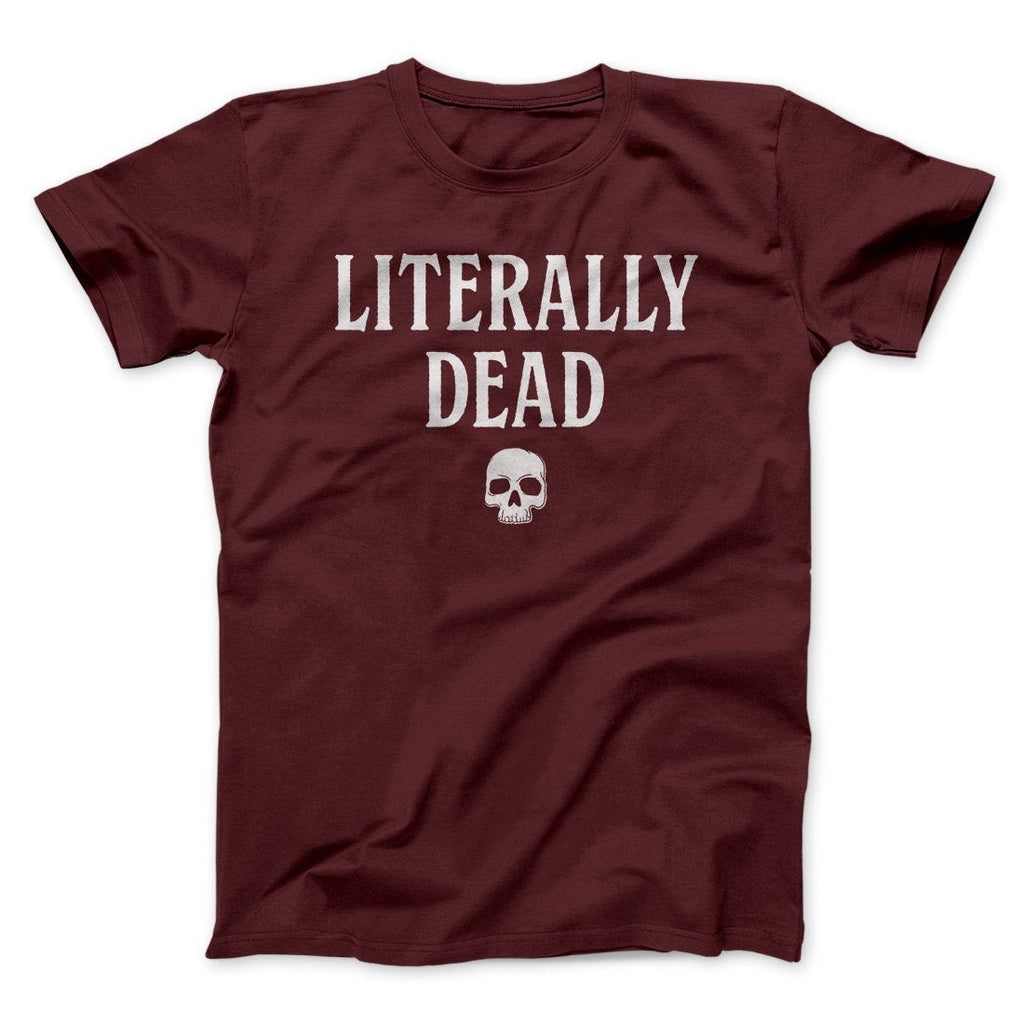 Literally Dead Men/Unisex T-Shirt
