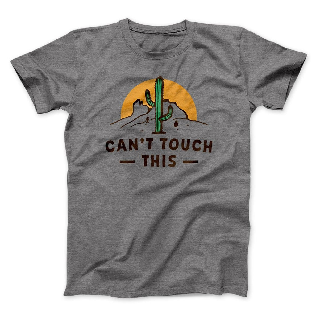 Can't Touch This Funny Men/Unisex T-Shirt