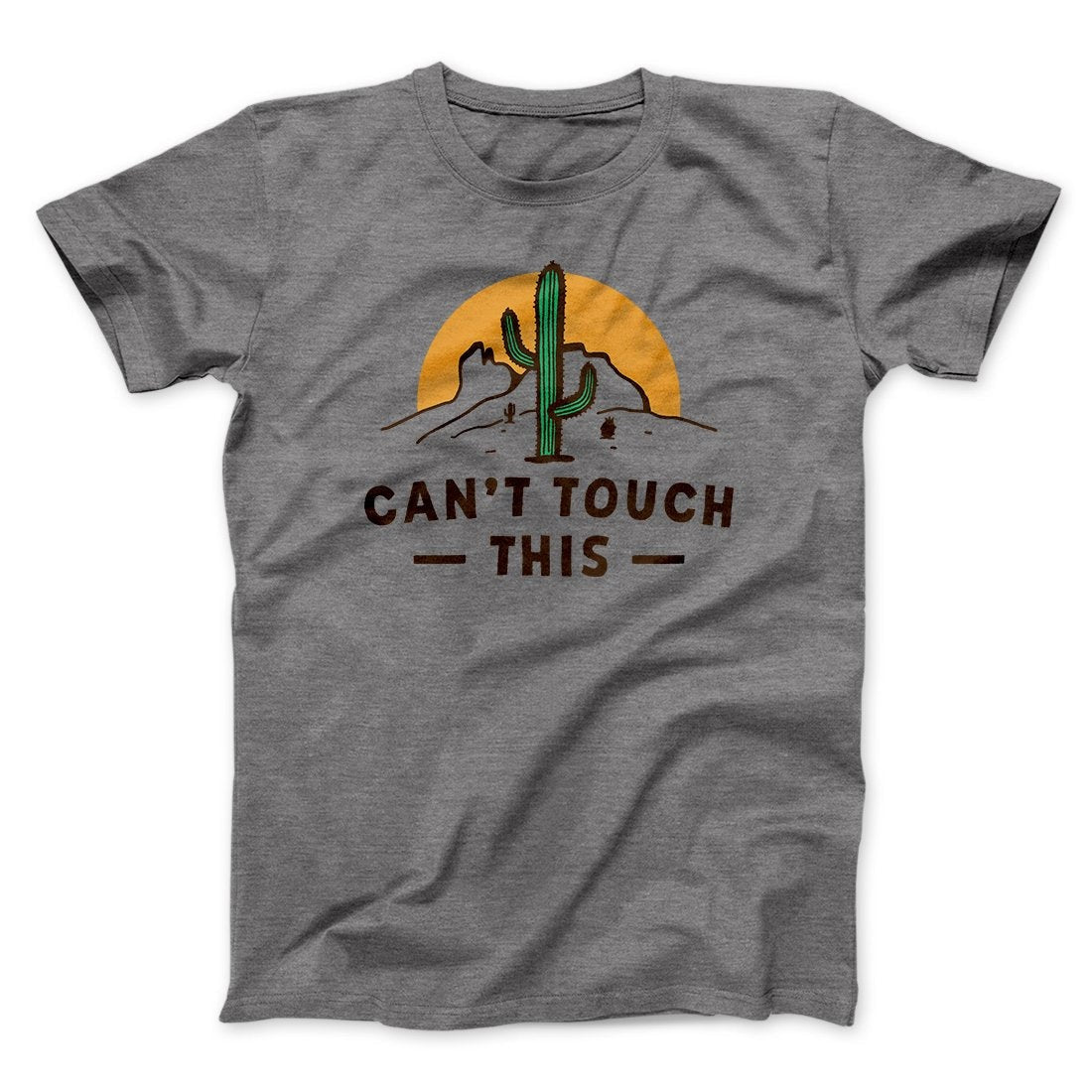 Can't Touch This Funny Men/Unisex T-Shirt
