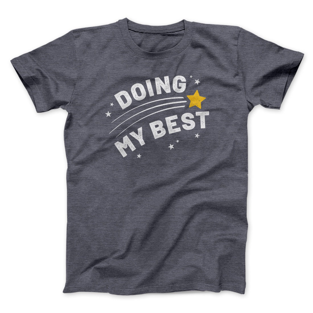 Doing My Best Funny Men/Unisex T-Shirt