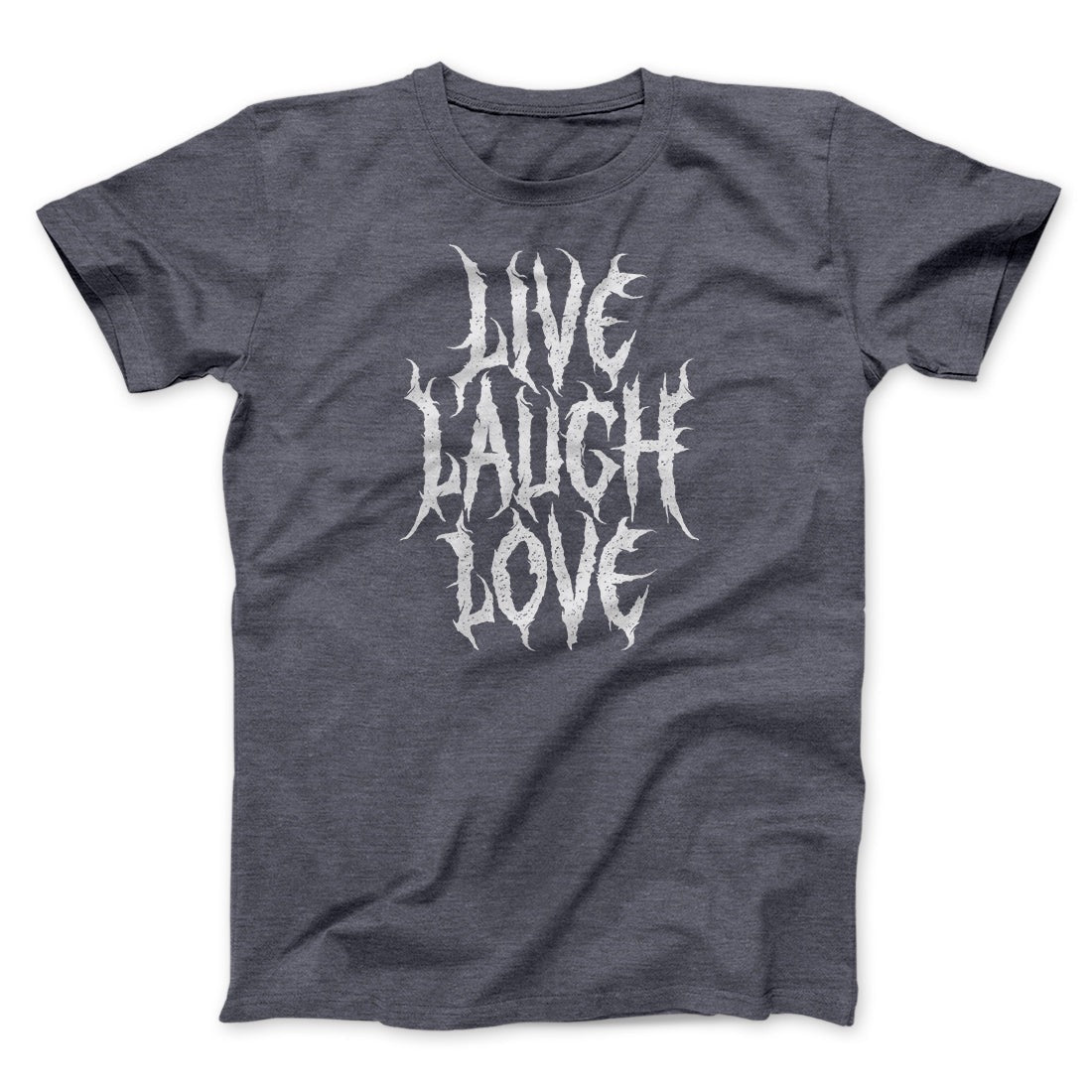 Death Metal Live Laugh Love Funny Men/Unisex T-Shirt