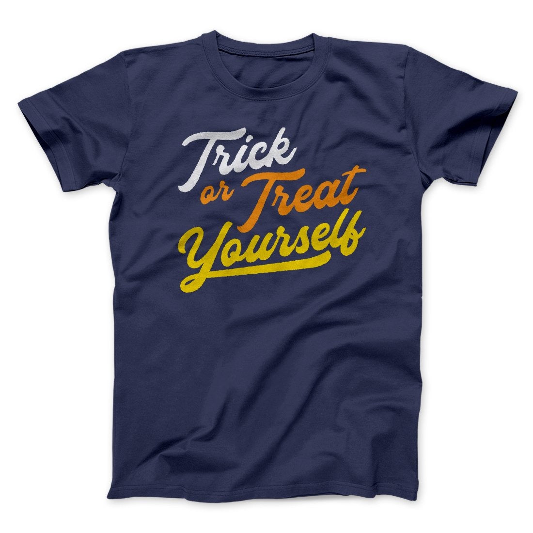 Trick Or Treat Yourself Men/Unisex T-Shirt
