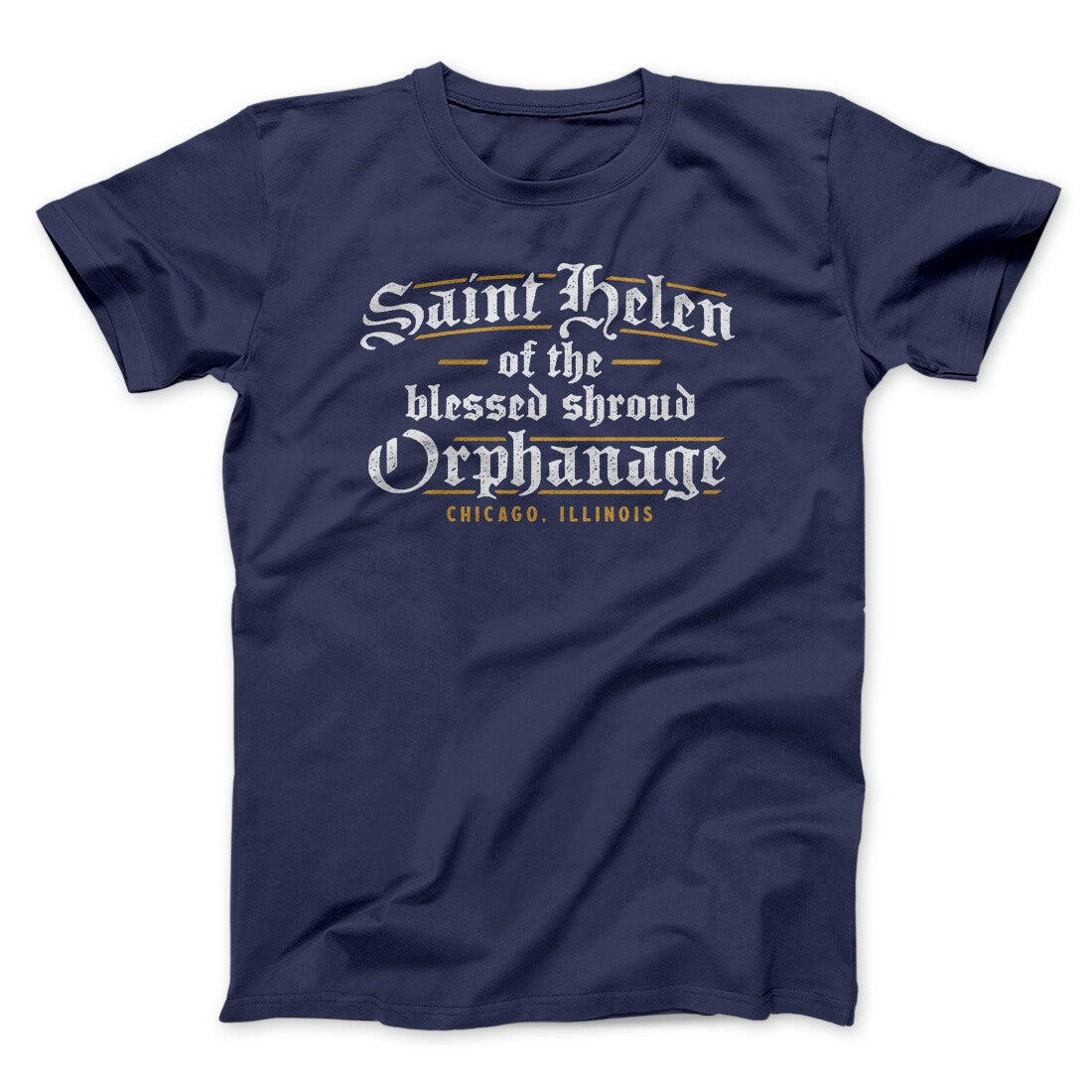 Saint Helen Of The Blessed Shroud Orphanage Funny Movie Men/Unisex T-Shirt