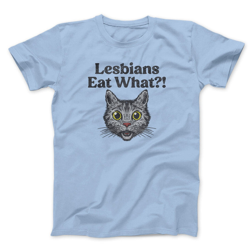 Lesbians Eat What? Men/Unisex T-Shirt