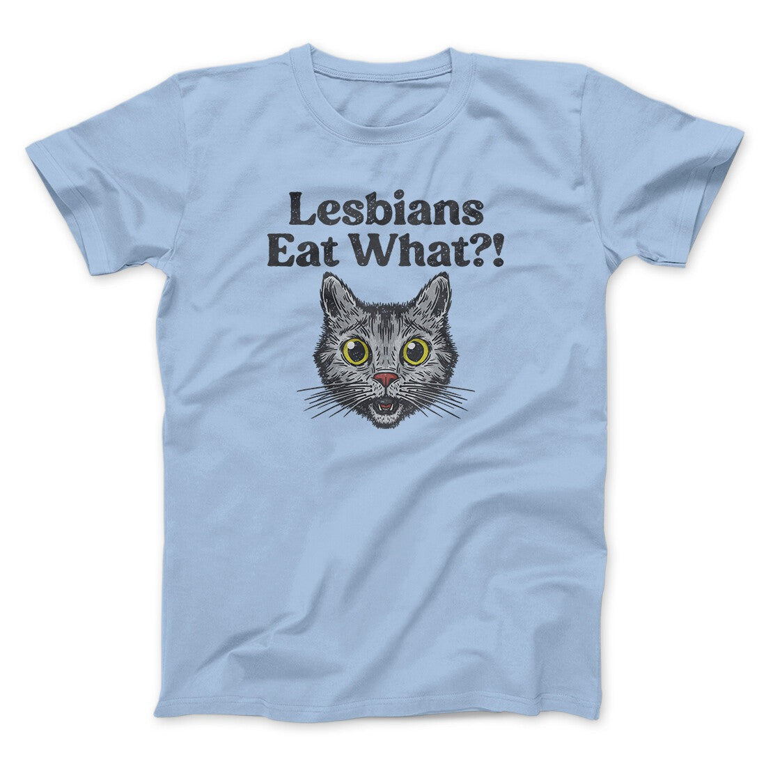 Lesbians Eat What? Men/Unisex T-Shirt