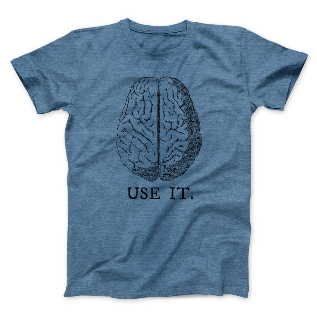 Use Your Brain Men/Unisex T-Shirt