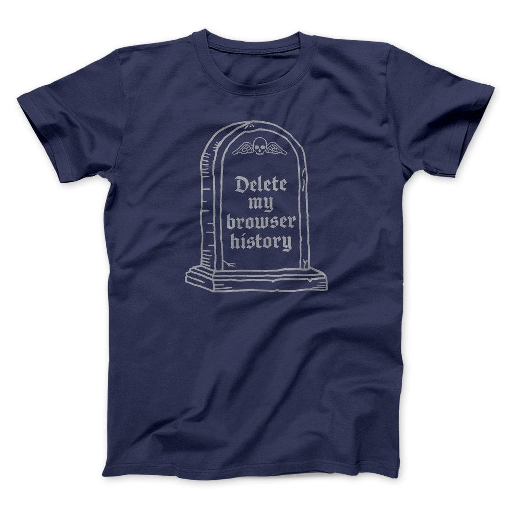Delete My Browser History Men/Unisex T-Shirt