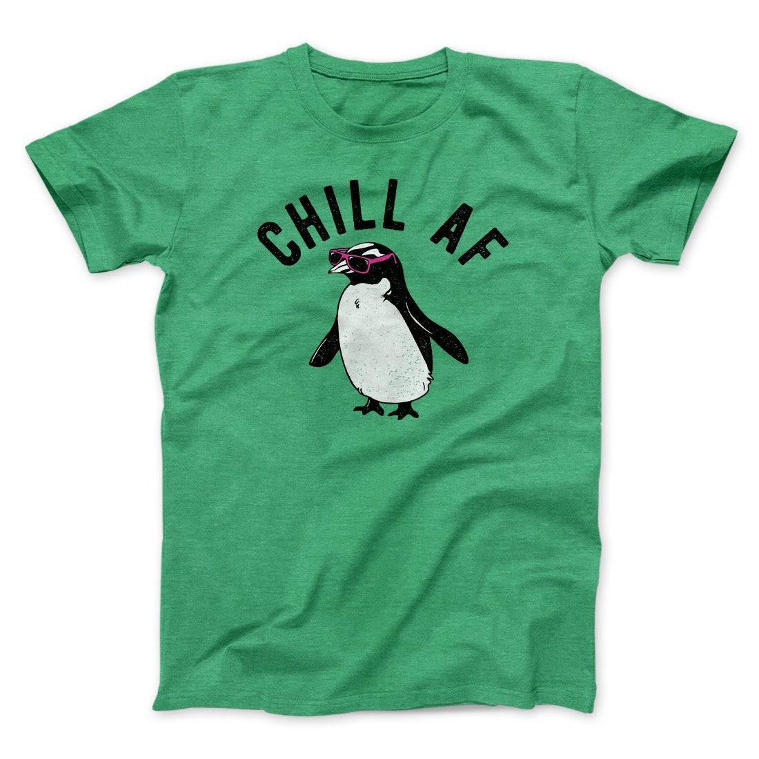 Chill AF Men/Unisex T-Shirt