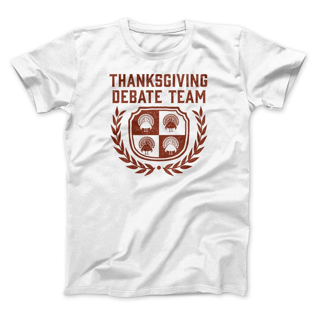 Thanksgiving Debate Team Funny Thanksgiving Men/Unisex T-Shirt