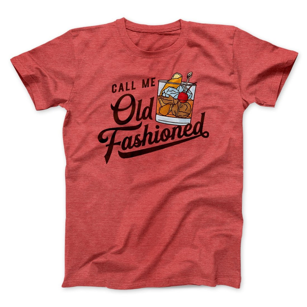 Call Me Old Fashioned Men/Unisex T-Shirt