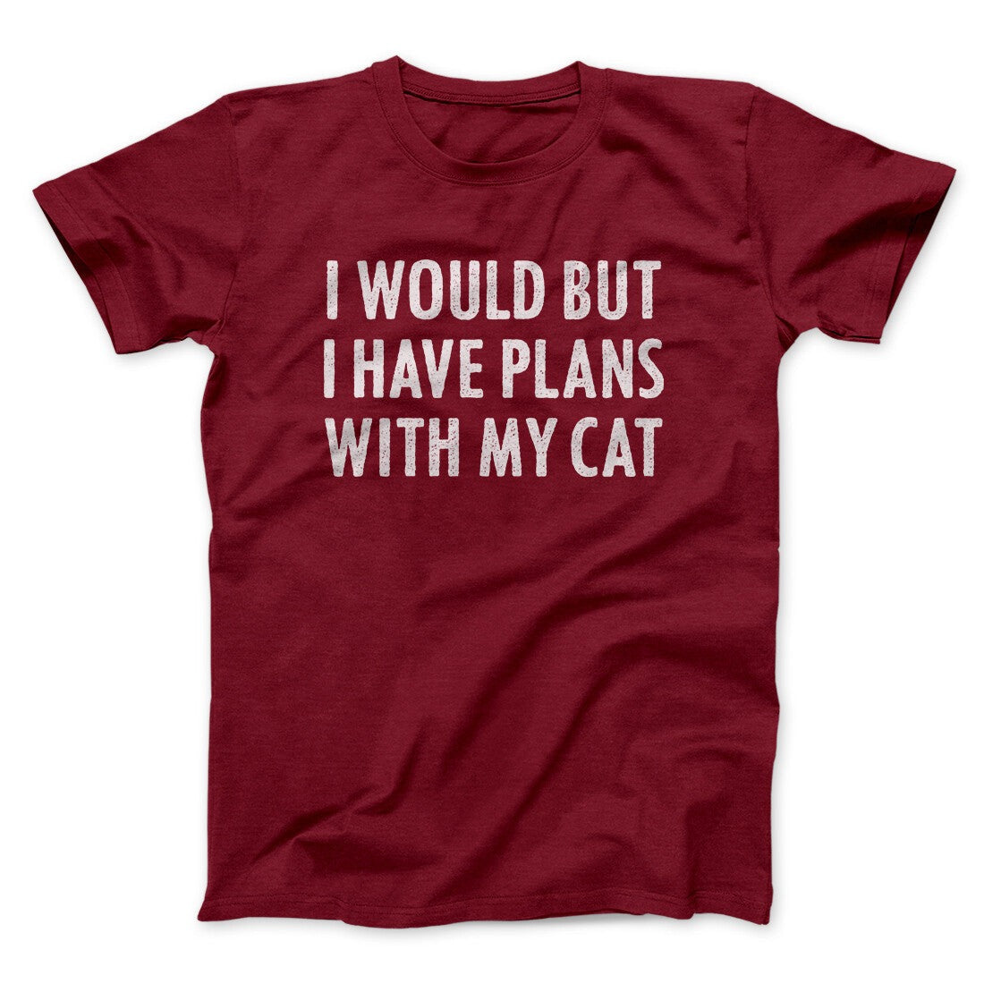 I Would But I Have Plans With My Cat Men/Unisex T-Shirt