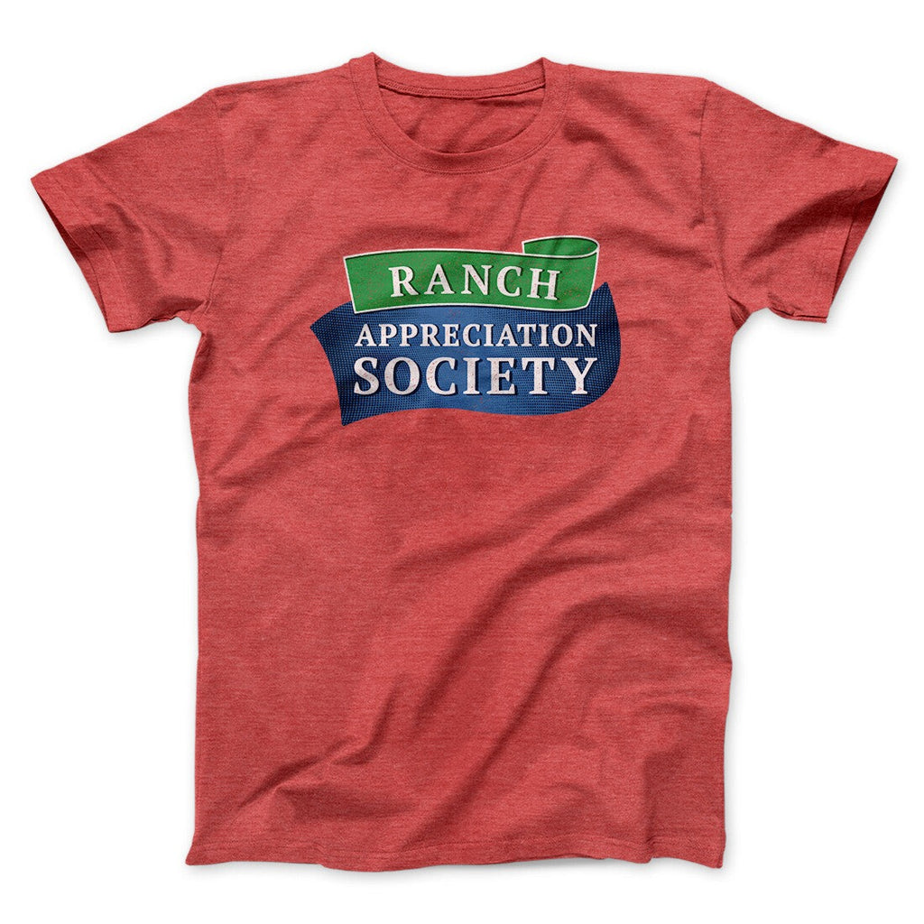Ranch Appreciation Society Funny Men/Unisex T-Shirt
