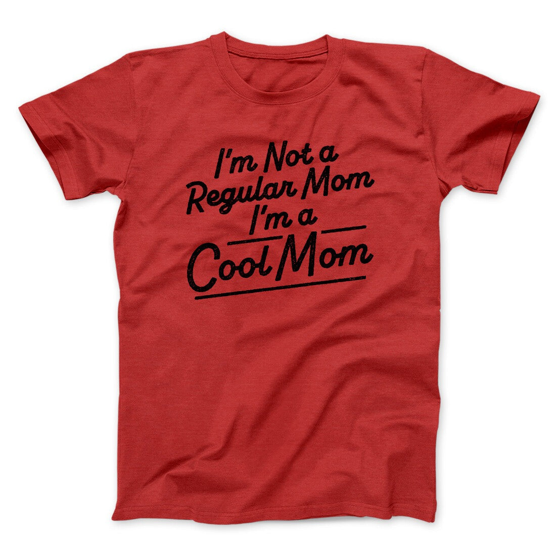 I'm Not A Regular Mom I'm A Cool Mom Funny Movie Men/Unisex T-Shirt