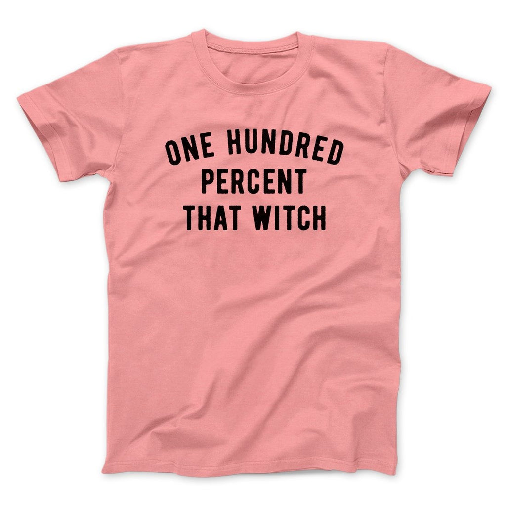 100% That Witch Men/Unisex T-Shirt