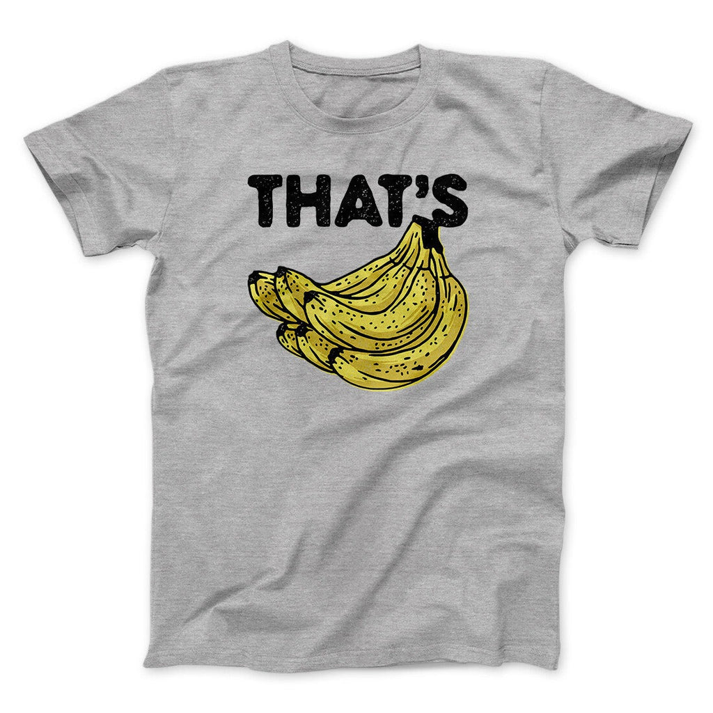 That's Bananas Funny Men/Unisex T-Shirt