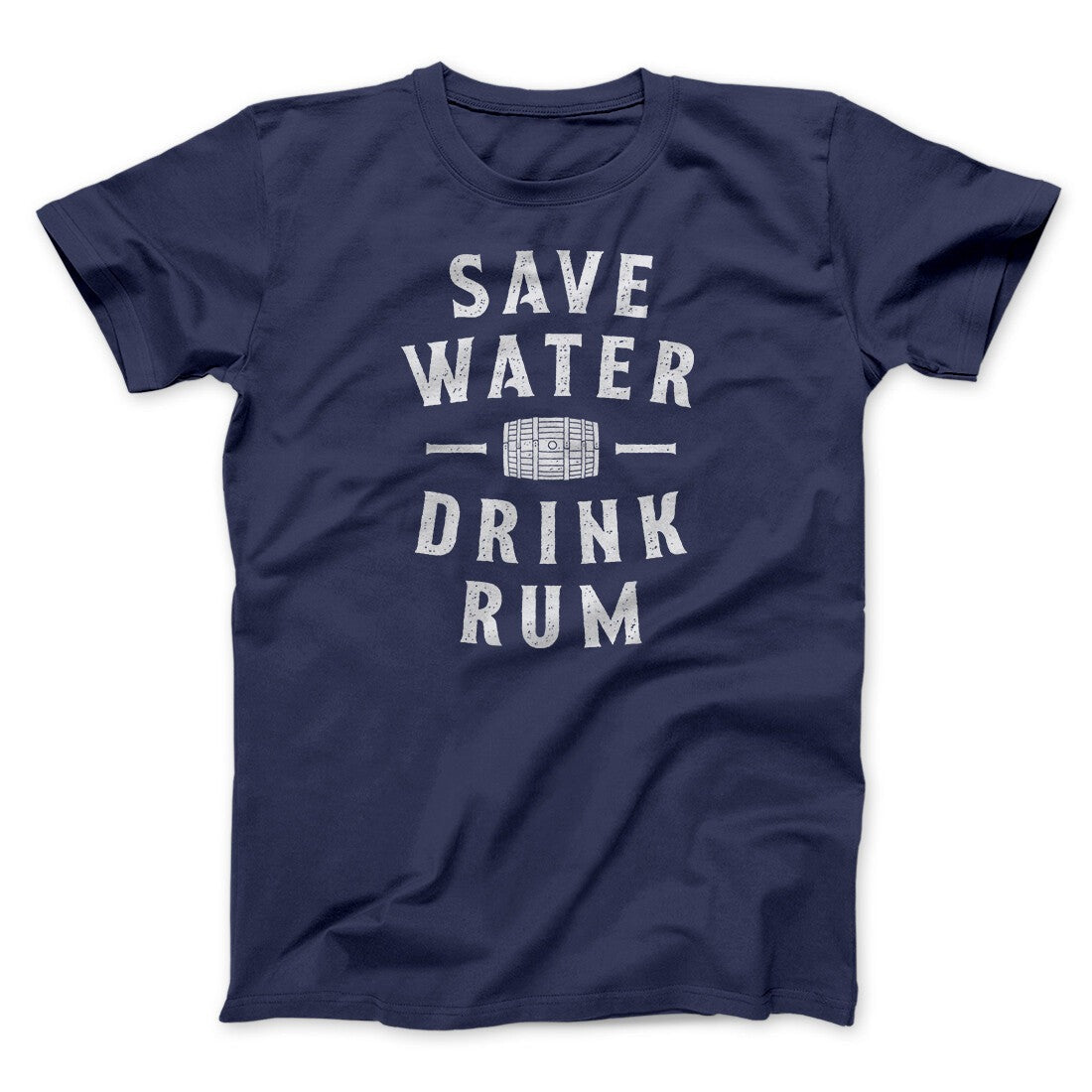 Save Water Drink Rum Men/Unisex T-Shirt