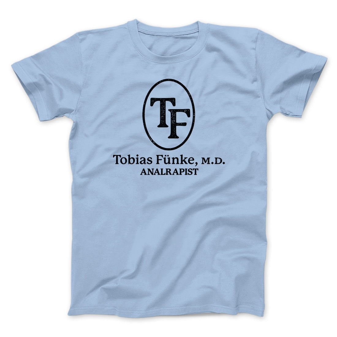 Tobias Fünke M.D. Analrapist Men/Unisex T-Shirt