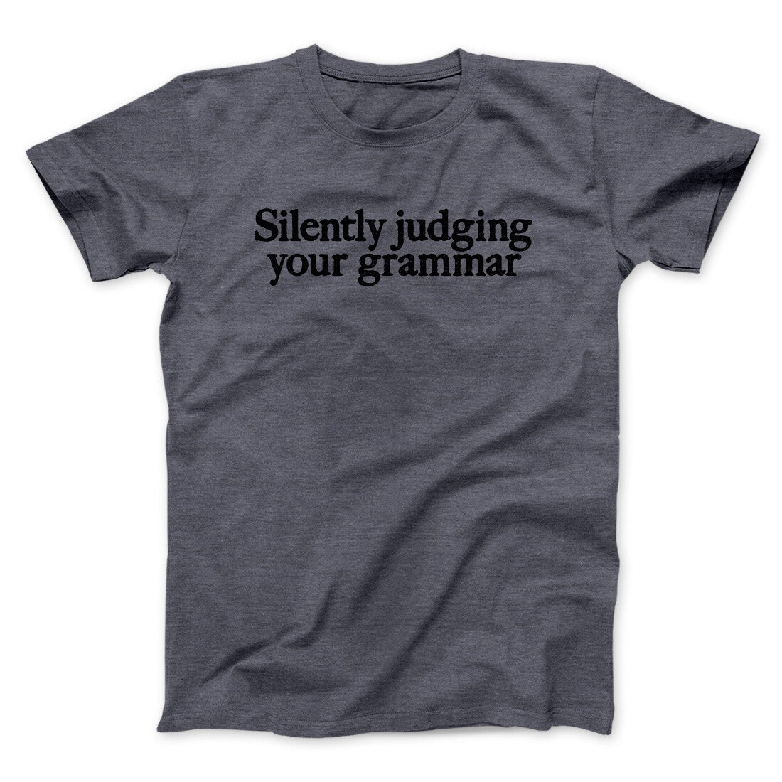 Silently Judging Your Grammar Funny Men/Unisex T-Shirt