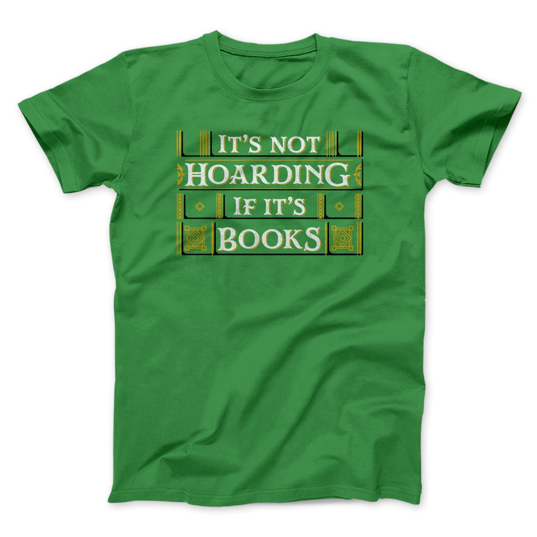 It's Not Hoarding If It's Books Funny Men/Unisex T-Shirt