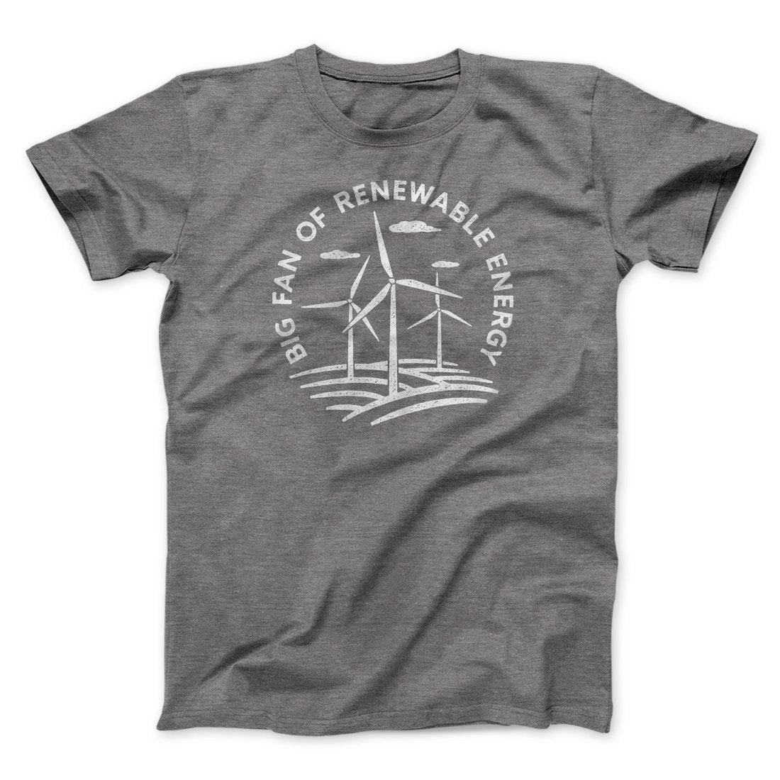 Big Fan of Renewable Energy Men/Unisex T-Shirt