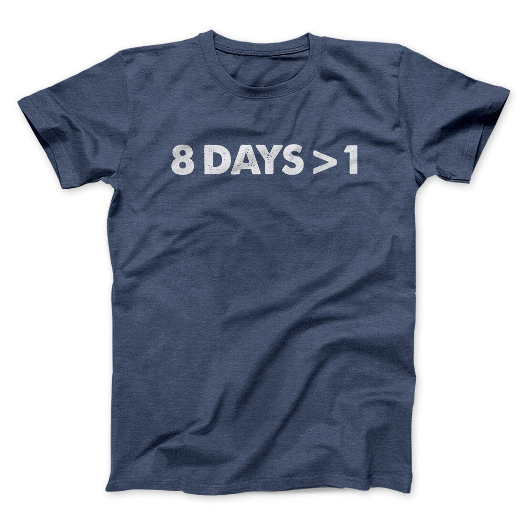 8 Days > 1 Funny Hanukkah Men/Unisex T-Shirt
