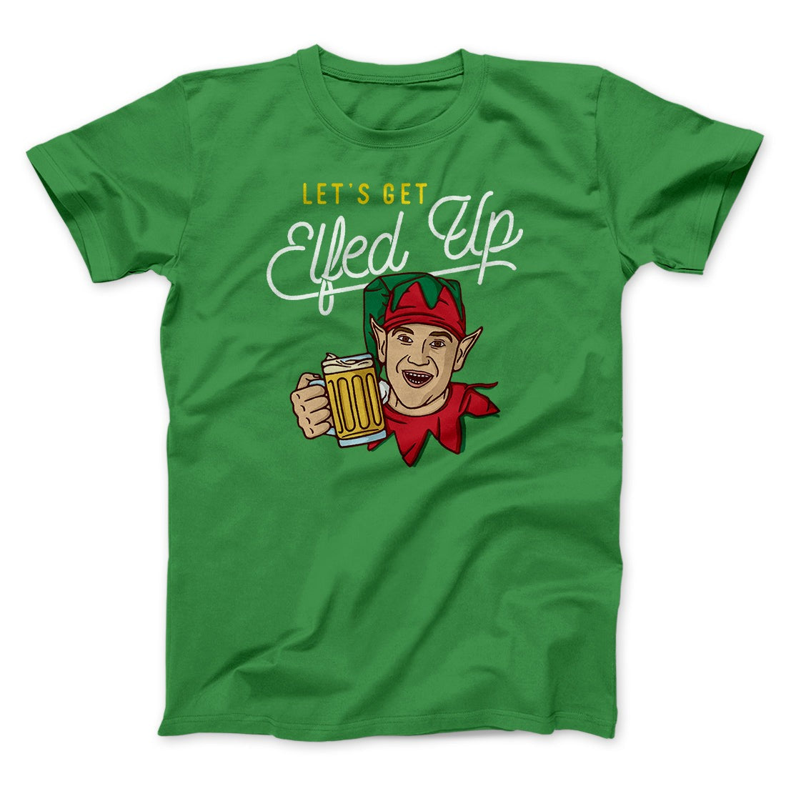 Let's Get Elfed Up Men/Unisex T-Shirt