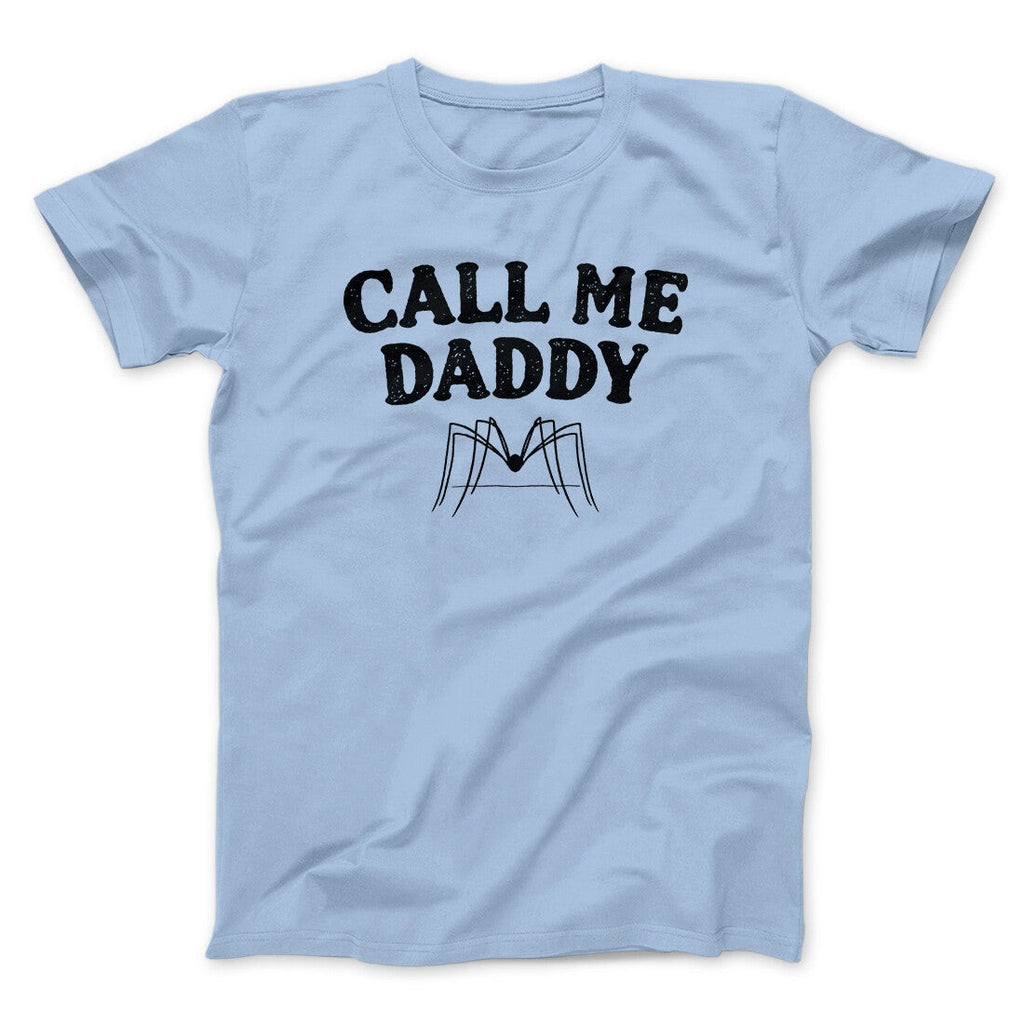 Call Me Daddy Men/Unisex T-Shirt